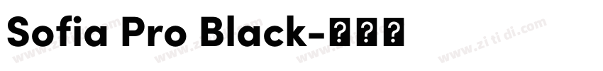 Sofia Pro Black字体转换 Sofia Pro Black字体转换